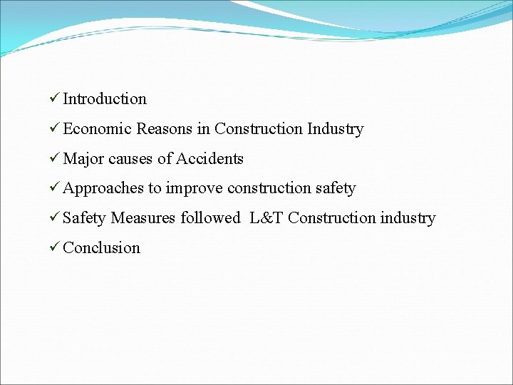 ü Introduction ü Economic Reasons in Construction Industry ü Major causes of Accidents ü