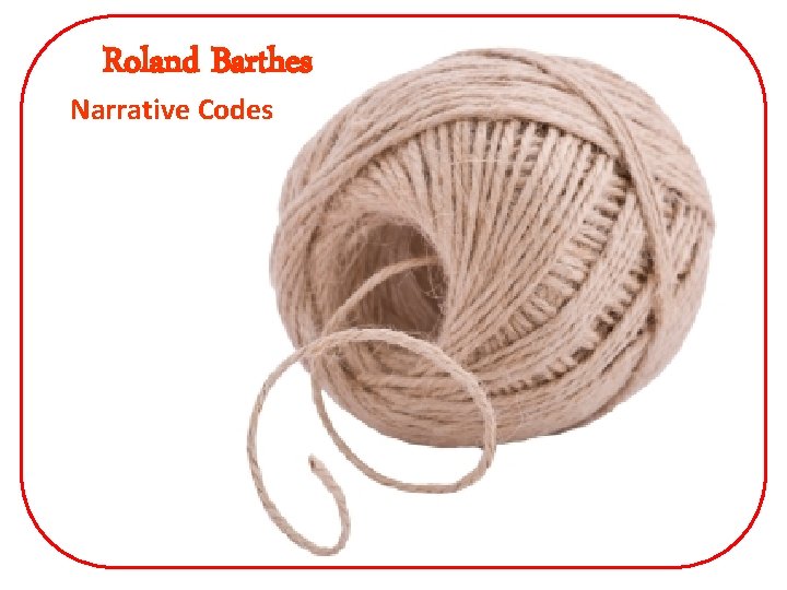 Roland Barthes Narrative Codes 