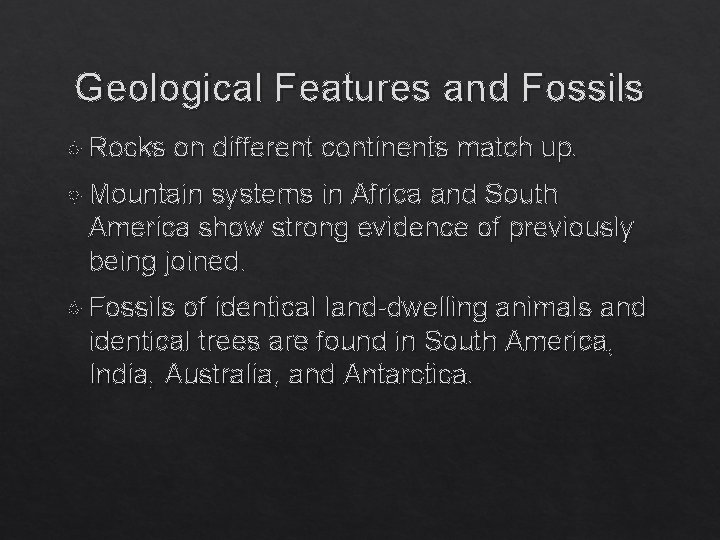 Geological Features and Fossils Rocks on different continents match up. Mountain systems in Africa