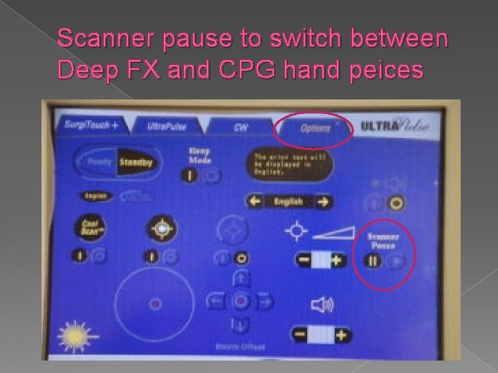 Scanner pause to switch between Deep FX and CPG hand peices 