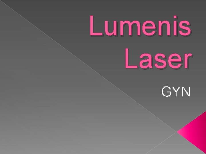 Lumenis Laser GYN 