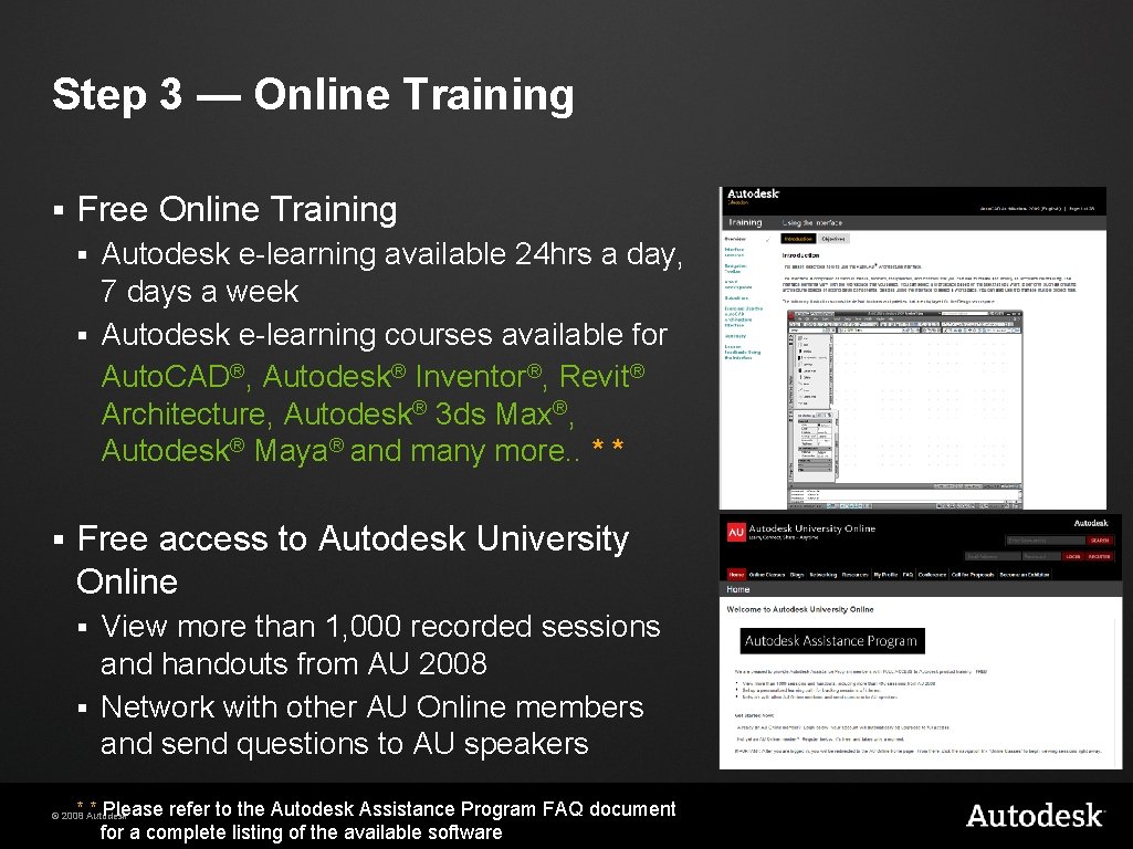 Step 3 — Online Training § Free Online Training Autodesk e-learning available 24 hrs