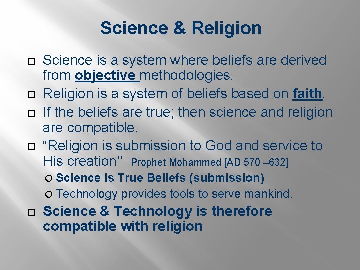 Science & Religion Science is a system where beliefs are derived from objective methodologies.