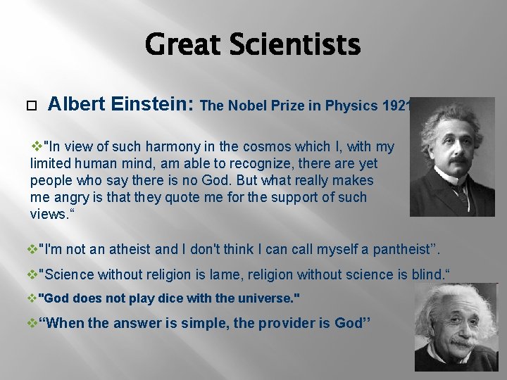 Great Scientists Albert Einstein: The Nobel Prize in Physics 1921 v"In view of such