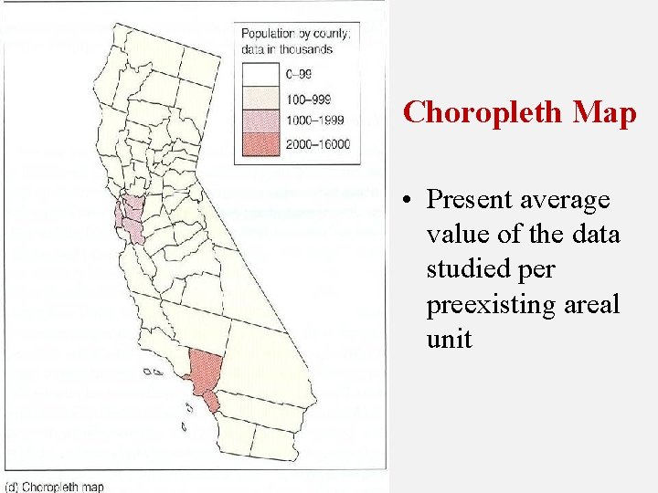 Choropleth Map • Present average value of the data studied per preexisting areal unit