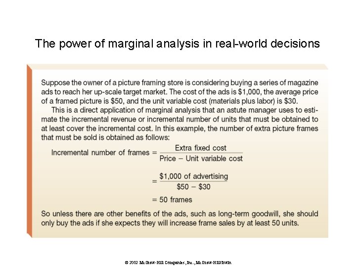 The power of marginal analysis in real-world decisions © 2002 Mc. Graw-Hill Companies, Inc.