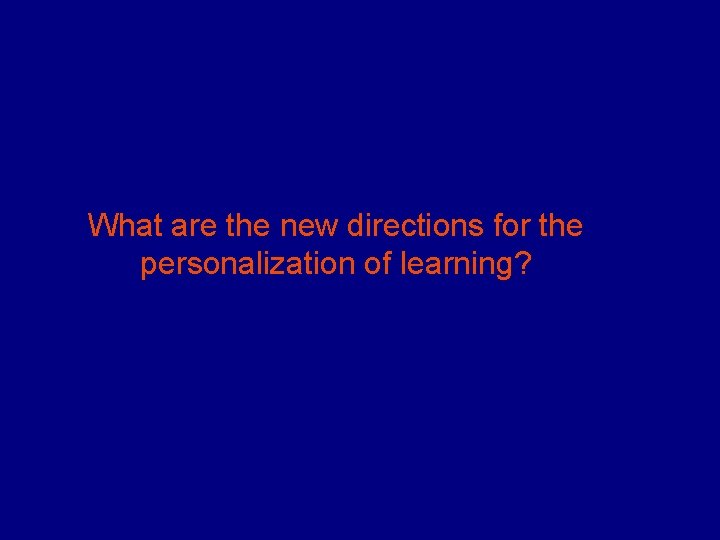 What are the new directions for the personalization of learning? 