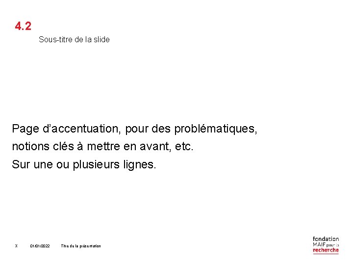 4. 2 Sous-titre de la slide Page d’accentuation, pour des problématiques, notions clés à