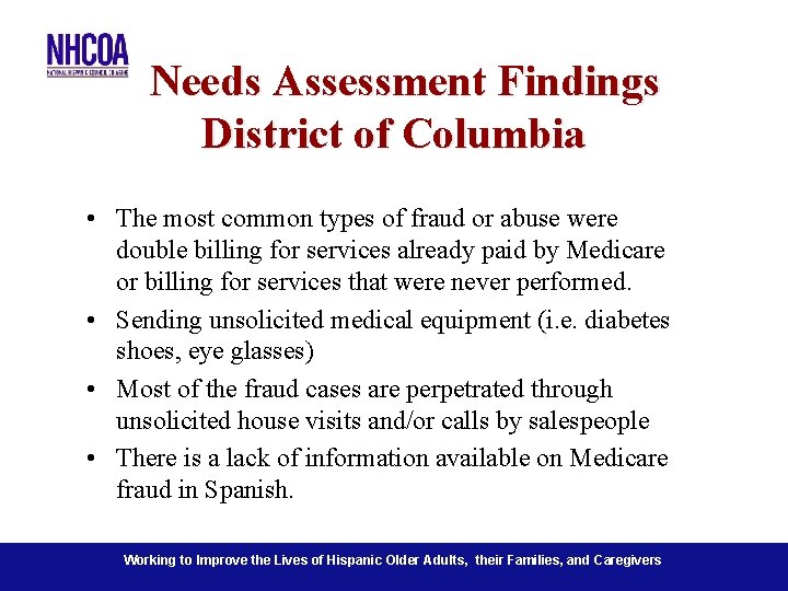 Needs Assessment Findings District of Columbia • The most common types of fraud or