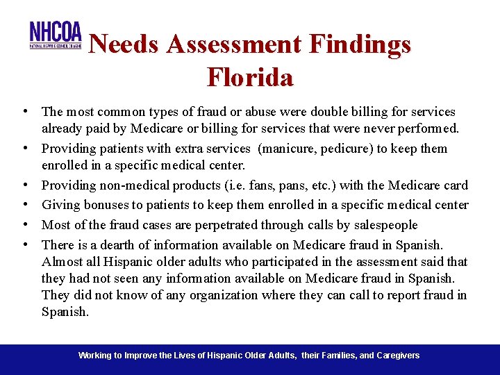 Needs Assessment Findings Florida • The most common types of fraud or abuse were