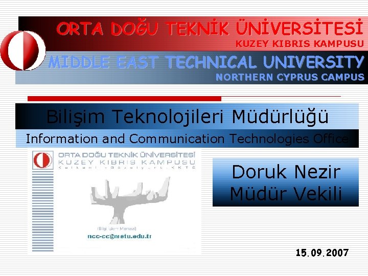 ORTA DOĞU TEKNİK ÜNİVERSİTESİ KUZEY KIBRIS KAMPUSU MIDDLE EAST TECHNICAL UNIVERSITY NORTHERN CYPRUS CAMPUS