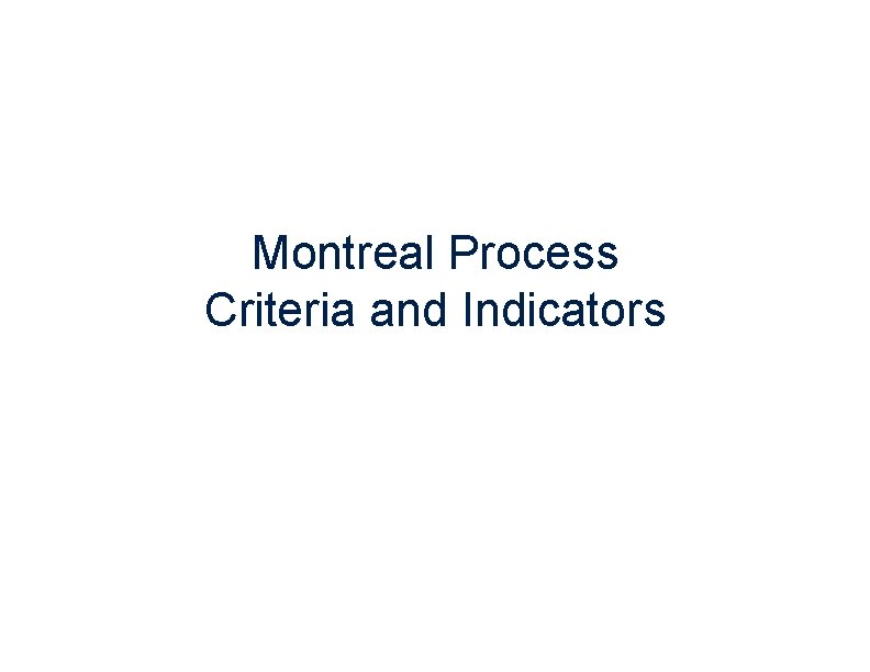 Montreal Process Criteria and Indicators 
