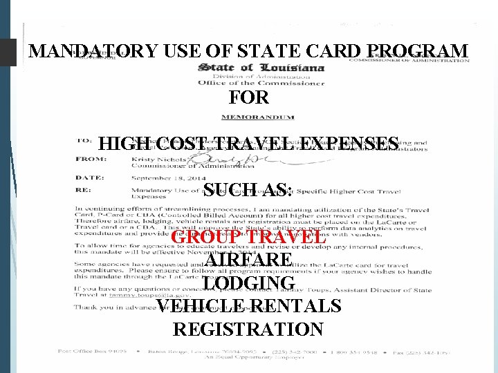 MANDATORY USE OF STATE CARD PROGRAM FOR HIGH COST TRAVEL EXPENSES SUCH AS: .