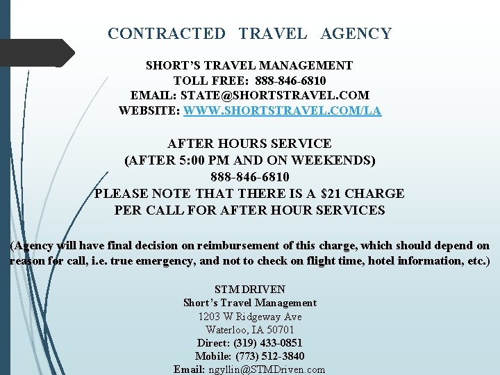 CONTRACTED TRAVEL AGENCY SHORT’S TRAVEL MANAGEMENT TOLL FREE: 888 -846 -6810 EMAIL: STATE@SHORTSTRAVEL. COM