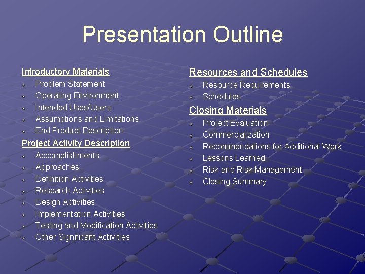 Presentation Outline Introductory Materials Problem Statement Operating Environment Intended Uses/Users Assumptions and Limitations End Presentation Outline Introductory Materials Problem Statement Operating Environment Intended Uses/Users Assumptions and Limitations End