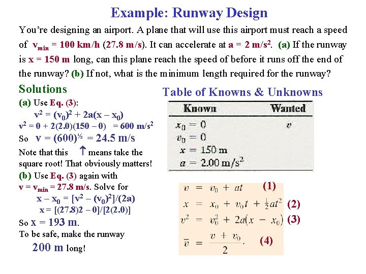 Example: Runway Design You’re designing an airport. A plane that will use this airport