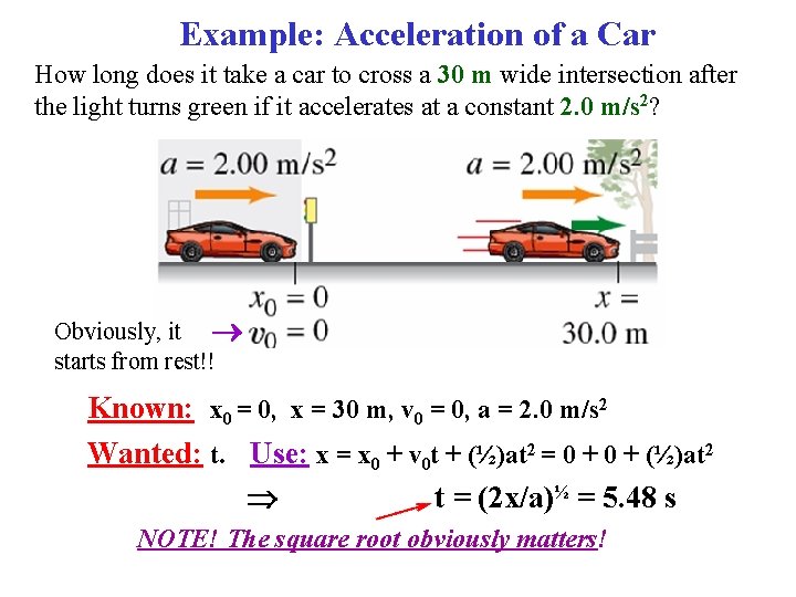 Example: Acceleration of a Car How long does it take a car to cross