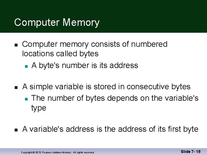 Computer Memory n n n Computer memory consists of numbered locations called bytes n
