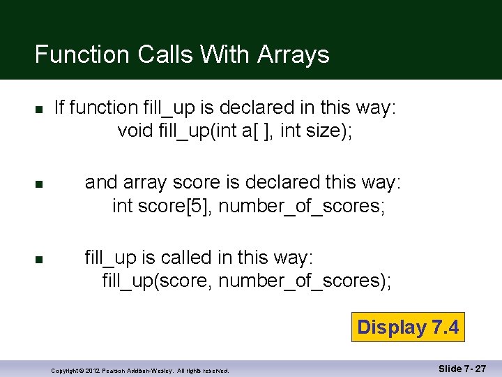Function Calls With Arrays n n n If function fill_up is declared in this
