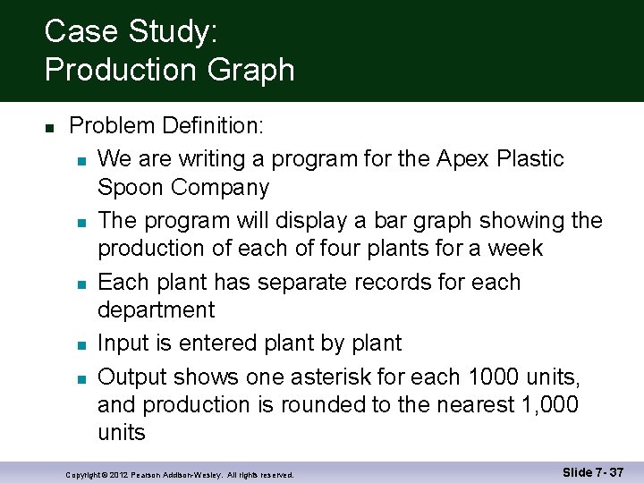 Case Study: Production Graph n Problem Definition: n We are writing a program for