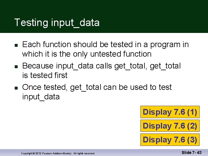 Testing input_data n n n Each function should be tested in a program in