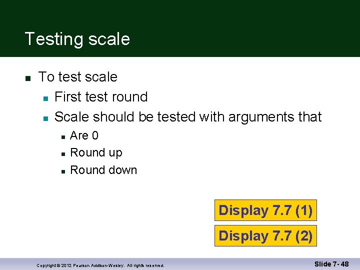 Testing scale n To test scale n First test round n Scale should be