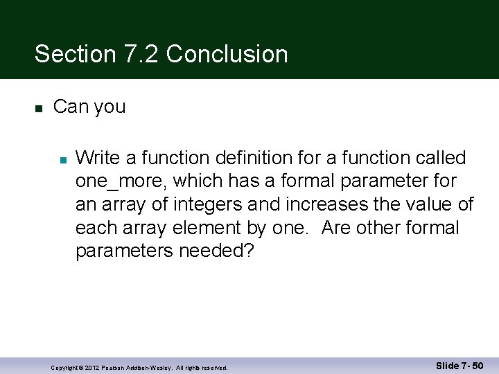 Section 7. 2 Conclusion n Can you n Write a function definition for a