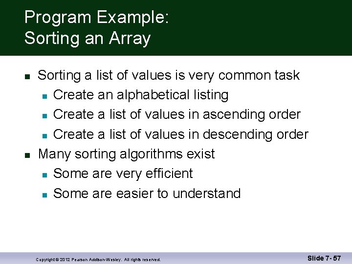 Program Example: Sorting an Array n n Sorting a list of values is very