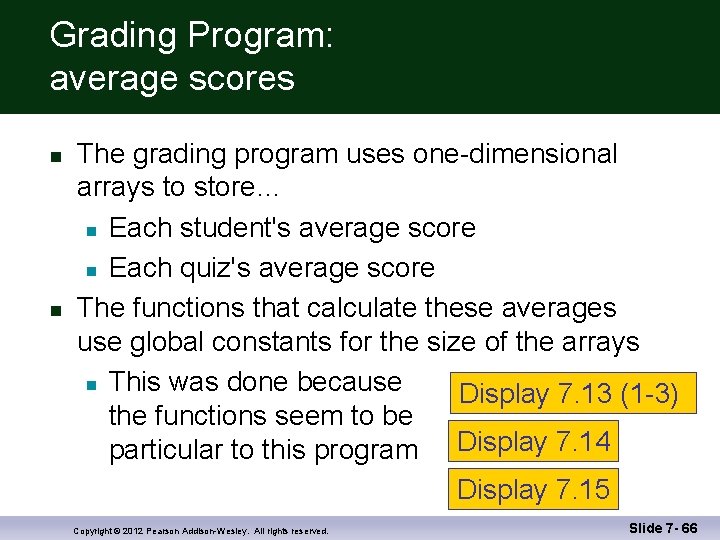 Grading Program: average scores n n The grading program uses one-dimensional arrays to store…