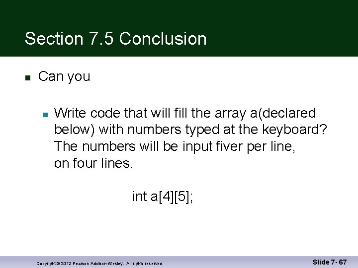 Section 7. 5 Conclusion n Can you n Write code that will fill the