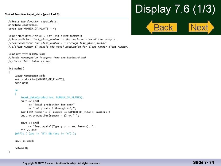 Display 7. 6 (1/3) Back Copyright © 2012 Pearson Addison-Wesley. All rights reserved. Next