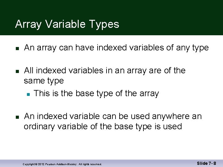 Array Variable Types n n n An array can have indexed variables of any