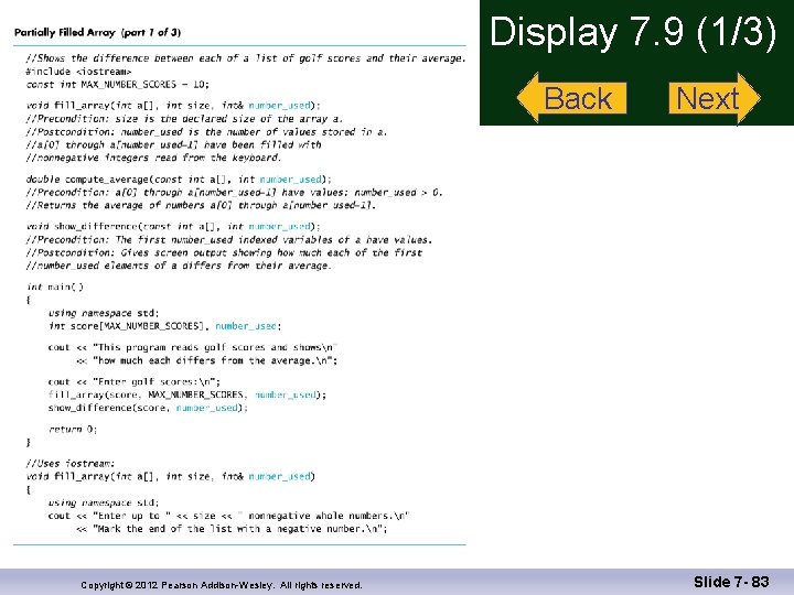 Display 7. 9 (1/3) Back Copyright © 2012 Pearson Addison-Wesley. All rights reserved. Next