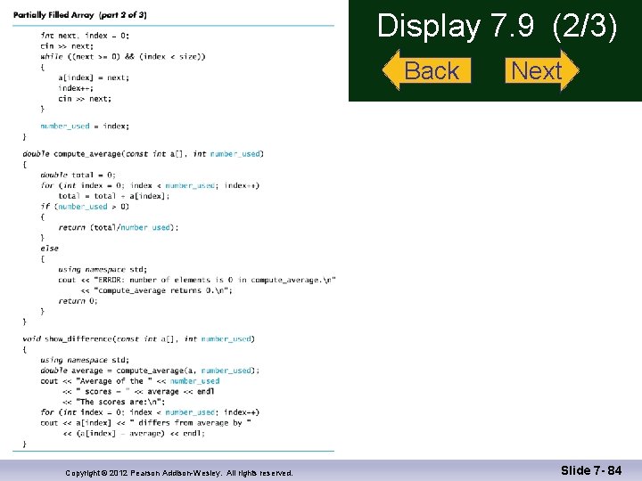 Display 7. 9 (2/3) Back Copyright © 2012 Pearson Addison-Wesley. All rights reserved. Next