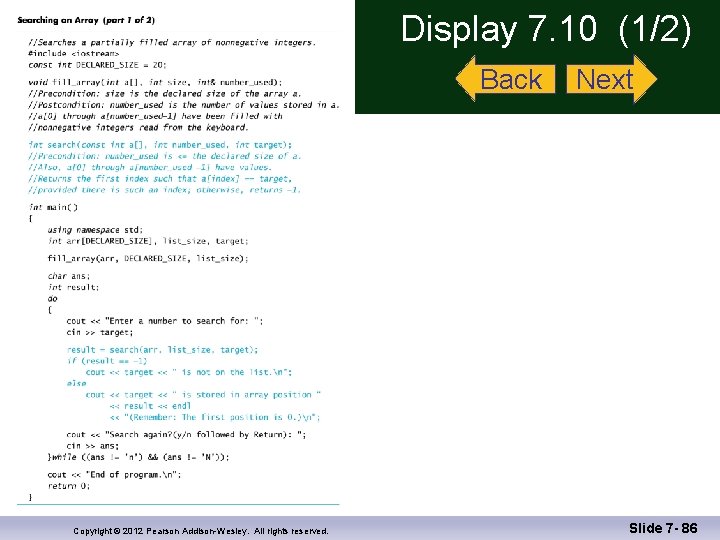 Display 7. 10 (1/2) Back Copyright © 2012 Pearson Addison-Wesley. All rights reserved. Next