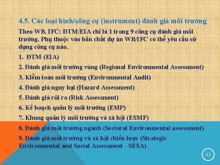 4. 5. Các loại hình/công cụ (instrument) đánh giá môi trường Theo WB, IFC: