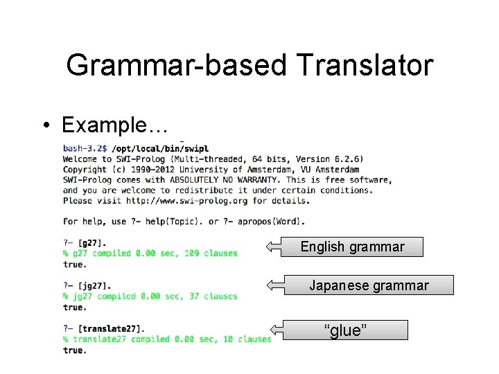 Grammar-based Translator • Example… English grammar Japanese grammar “glue” 