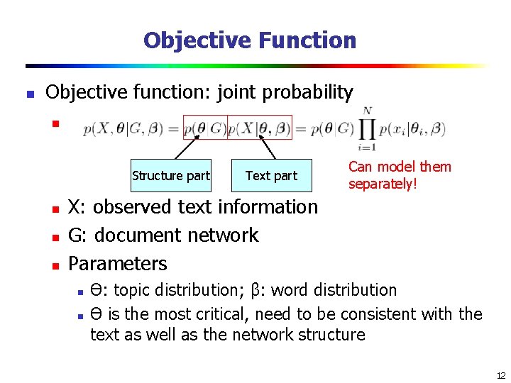 Objective Function n Objective function: joint probability n Structure part n n n Text Objective Function n Objective function: joint probability n Structure part n n n Text