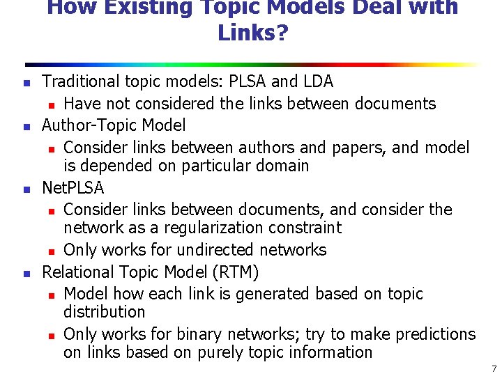 How Existing Topic Models Deal with Links? n n Traditional topic models: PLSA and How Existing Topic Models Deal with Links? n n Traditional topic models: PLSA and