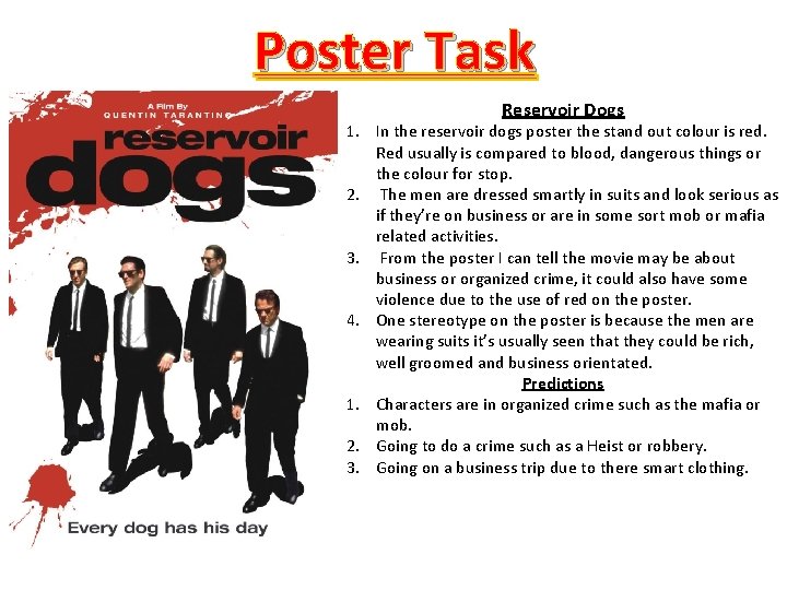 Poster Task Reservoir Dogs 1. In the reservoir dogs poster the stand out colour