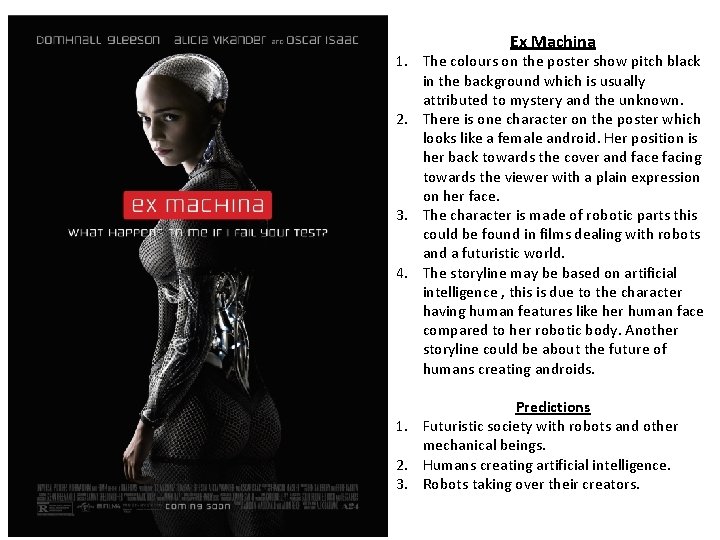 Ex Machina 1. The colours on the poster show pitch black in the background