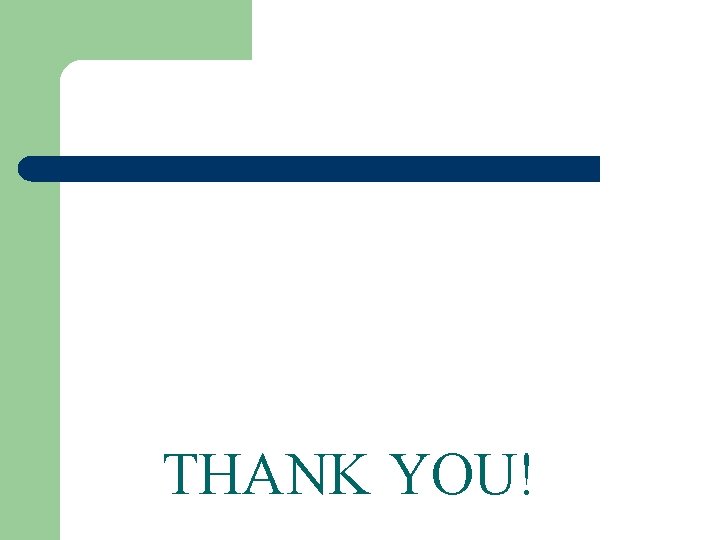 THANK YOU! 