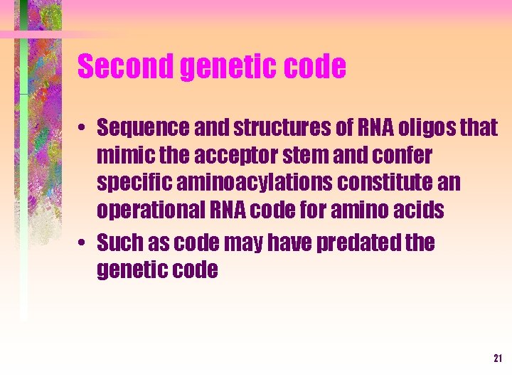 Second genetic code • Sequence and structures of RNA oligos that mimic the acceptor