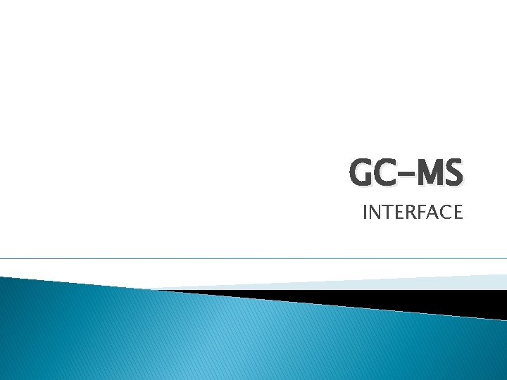 GC-MS INTERFACE 