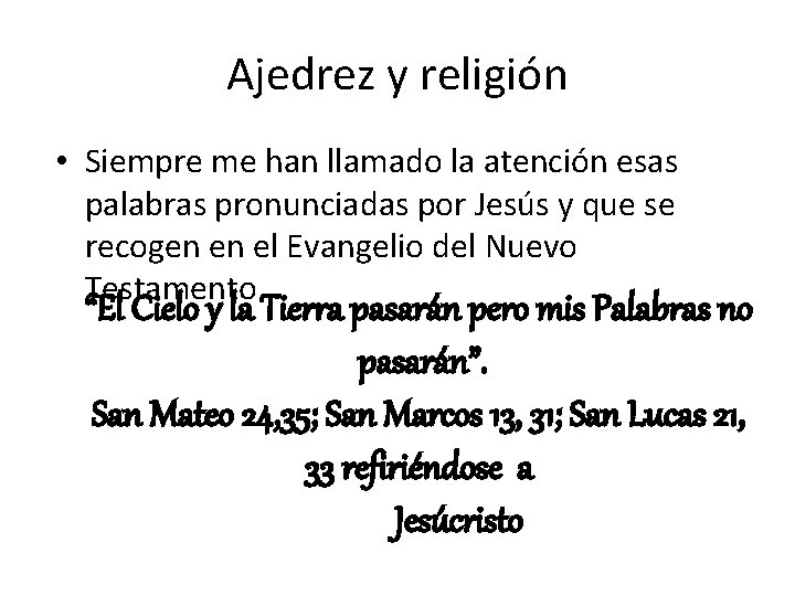 Ajedrez y religión • Siempre me han llamado la atención esas palabras pronunciadas por