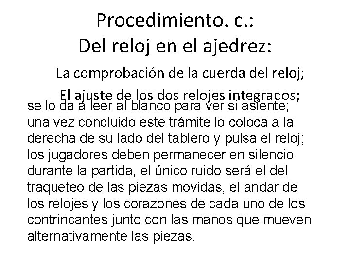 Procedimiento. c. : Del reloj en el ajedrez: La comprobación de la cuerda del