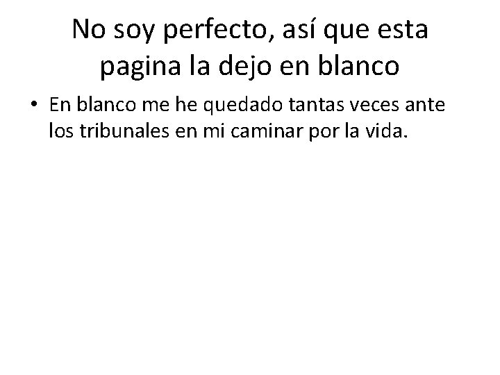 No soy perfecto, así que esta pagina la dejo en blanco • En blanco