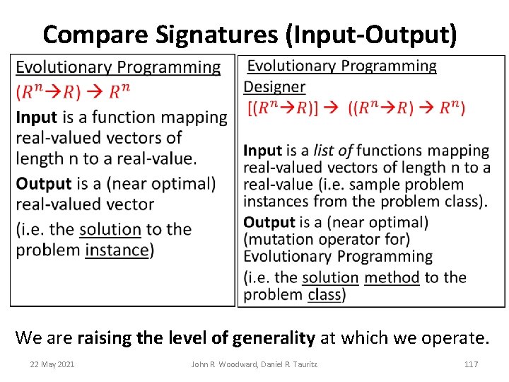 Compare Signatures (Input-Output) • We are raising the level of generality at which we Compare Signatures (Input-Output) • We are raising the level of generality at which we
