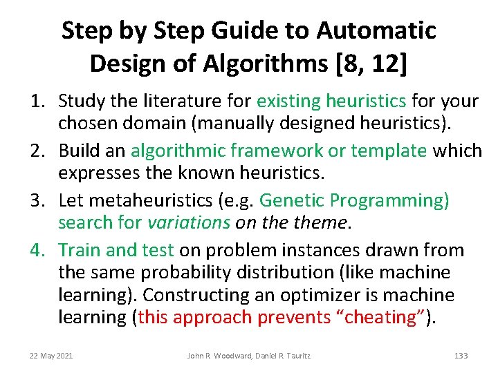 Step by Step Guide to Automatic Design of Algorithms [8, 12] 1. Study the