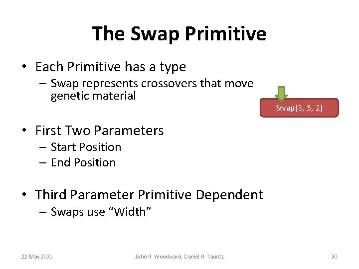 The Swap Primitive • Each Primitive has a type – Swap represents crossovers that The Swap Primitive • Each Primitive has a type – Swap represents crossovers that